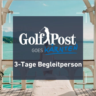 Golf Post goes Kärnten 2025 // 3-Tage // Für Begleitpersonen